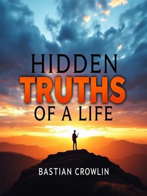 cover image of Hidden Truths of a Life